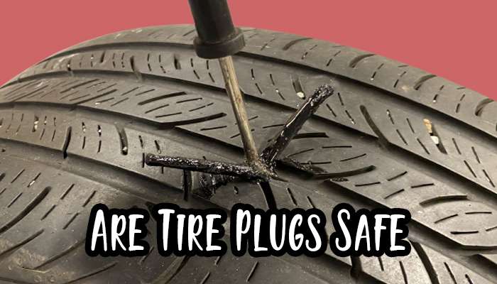 Are Tire Plugs Safe