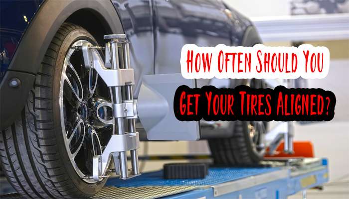 How Often Should You Get Your Tires Aligned?