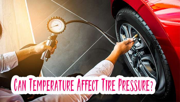 Can Temperature Affect Tire Pressure?